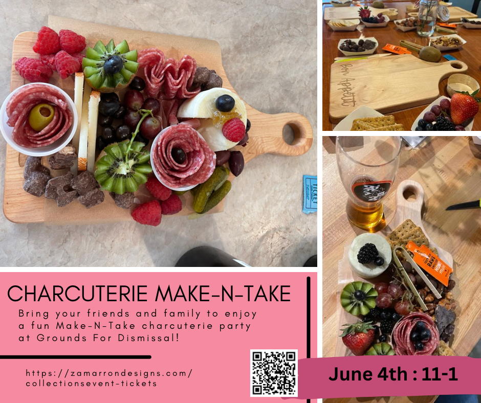 Grounds For Dismissal - June Charcuterie Make-N-Take