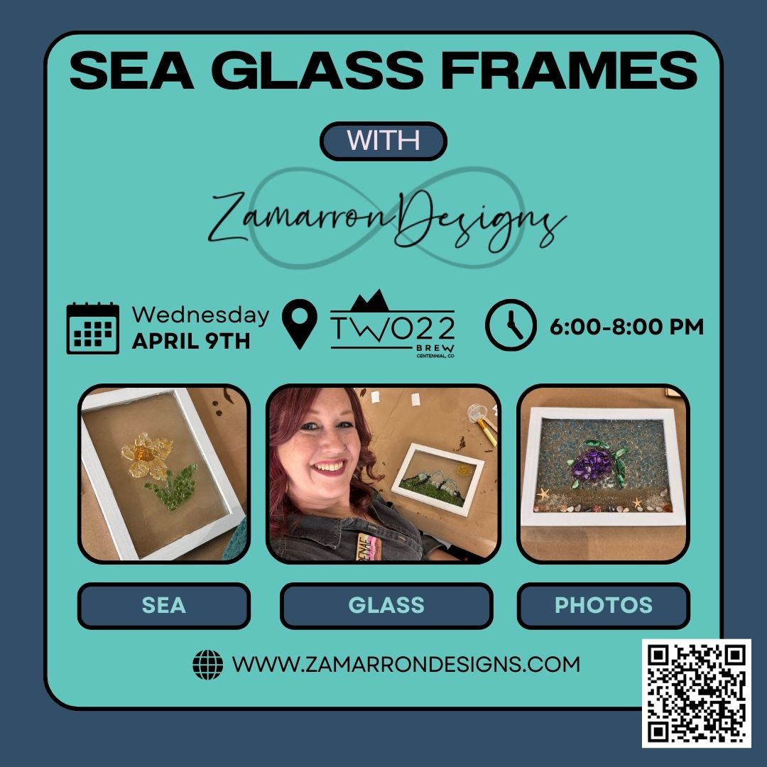 April 2 - Sea Glass Frames at Two22Brew